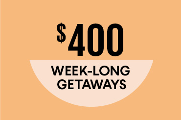 400$ week long getaways